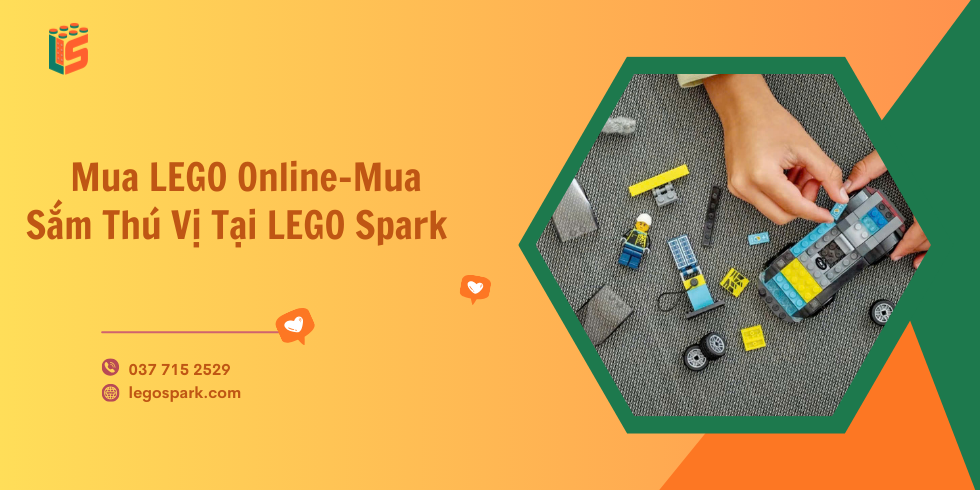 Mua LEGO Online – Trải Nghiệm Mua Sắm Thú Vị Tại LEGO Spark